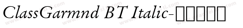 ClassGarmnd BT Italic字体转换